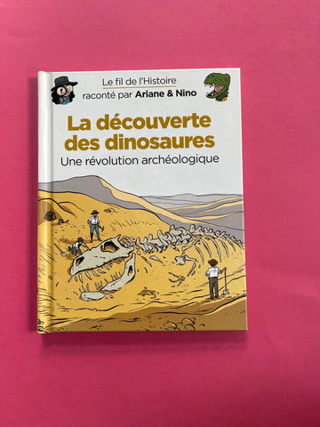 La découverte des dinosaures - Une découverte archéologique