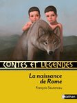 Contes et Légendes. La naissance de Rome