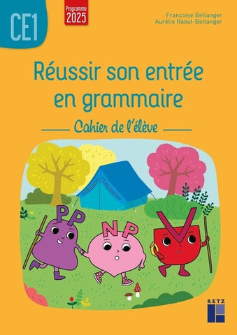 Réussir son entrée en grammaire. Cahier de l’élève CE1 (Programmes 2025)
