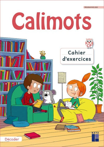 CALIMOTS. (Programmes 2025). Cahier d’exercices pour décoder