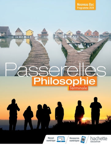 Passerelles Philosophie Terminale. Ed. 2020