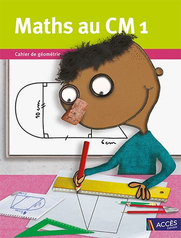 Maths au CM1. Cahier de Géométrie
