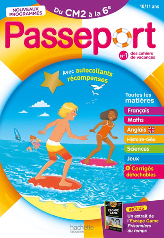 Passeport, Cahier de vacances. Du CM2 à la 6ème 10/11 ans