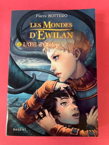 Les Mondes d'Ewilan. 02. L'oeil d'Otolep