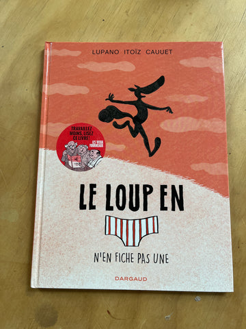 Le Loup en slip. 04. Le Loup en slip n'en fiche pas une
