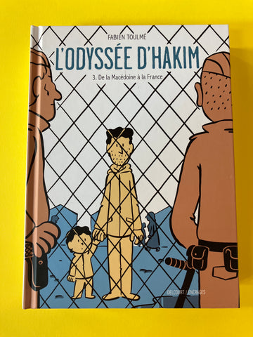 L'Odyssée d'Hakim. 03. De la Macédoine à la France
