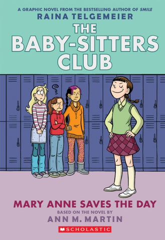 The Baby-Sitters Club. 3. Mary Anne Saves the Day