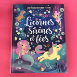 Licornes, sirènes et fées. Les belles histoires du soir