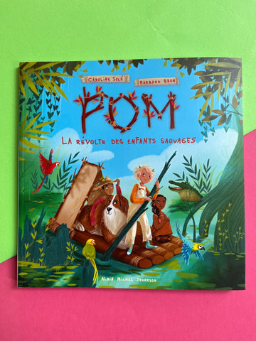 Pom. 01. La révolte des enfants sauvages