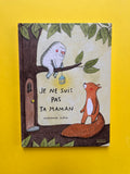 Je ne suis pas ta maman