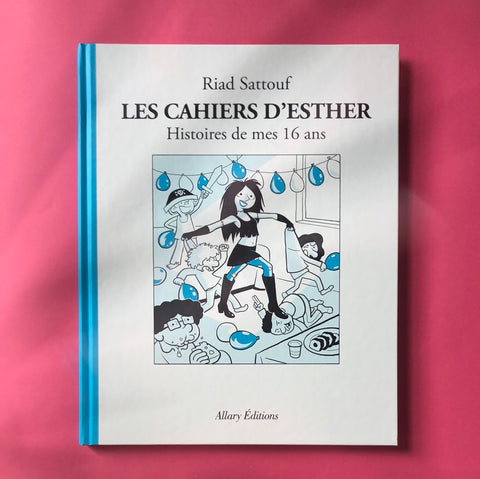 Les Cahiers d'Esther. 7. Histoires de mes 16 ans