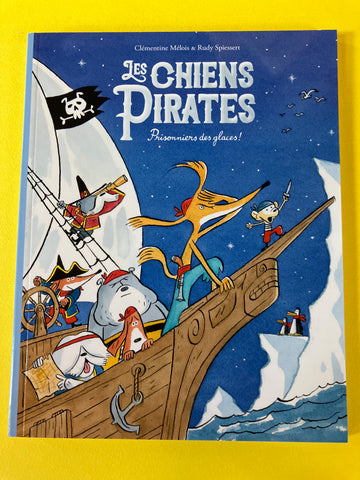 Les chiens pirates. 02. Prisonniers des glaces !
