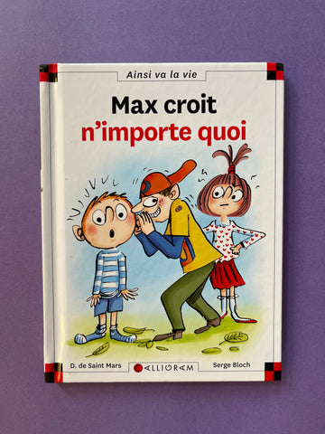 Max croit n'importe quoi