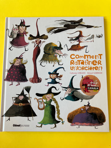 Comment ratatiner les sorcières ?