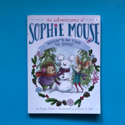 The adventures of Sophie Mouse. 06. Winter's no time to sleep!