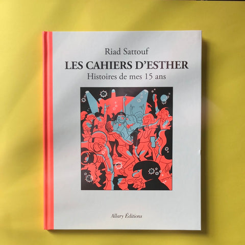 Les Cahiers d'Esther. 6. Histoires de mes 15 ans
