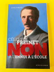 Célestin Freinet : "Non à l'ennui à l'école"
