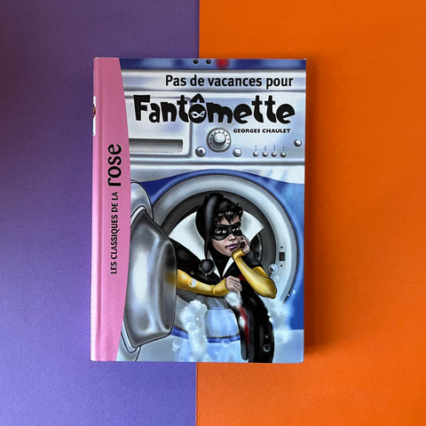 Fantomette. 07. Pas de vacances pour Fantomette