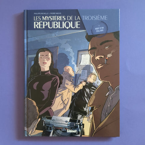 Les Mystères de la 3e République. 05. Mort d'un collabo