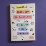 Paroles de baskets (et autres objets bavards)