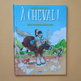 A cheval! 02. Qui s'y frotte s'hippique !