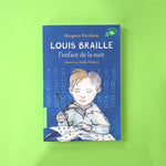 Louis Braille, l'enfant de la nuit