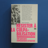 Résister à la culpabilisation