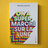 On a supermarché sur la lune