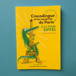 Crocodingue et les mystères de Paris. À la tour Eiffel