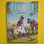 A cheval! 03. Quel toupet !