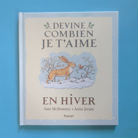 Devine combien je t'aime. En hiver