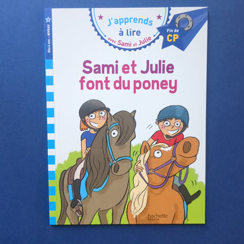 J'apprends à lire avec Sami et Julie. Sami et Julie font du poney