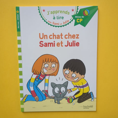 J'apprends à lire avec Sami et Julie. Un chat chez Sami et Julie.