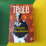 Crénom, Baudelaire !