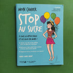 Mon cahier Stop au sucre