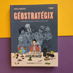 Géostratégix: La géopolitique mondiale de 1945 à nos jours en BD