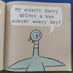 Don't Let the Pigeon Drive the Bus!