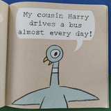 Don't Let the Pigeon Drive the Bus!