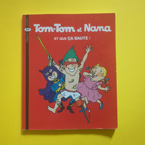 Tom-Tom et Nana. 12. Et que ça saute !