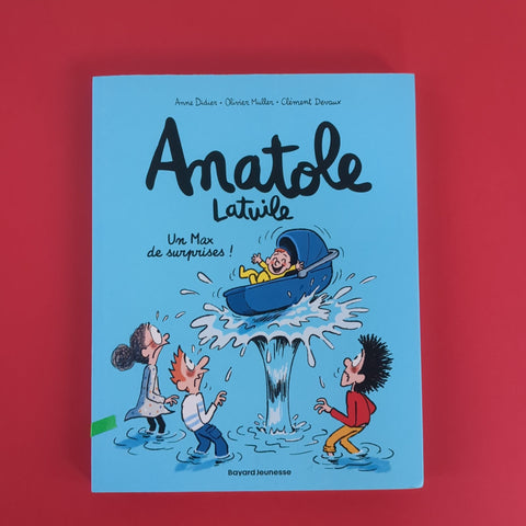 Anatole Latuile. 18. Un max de surprise