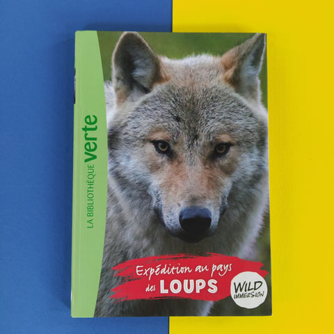 Wild Immersion. 05. Expédition au pays des loups