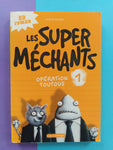 Les super méchants. 01. Opération Toutous