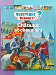 Questions ? Réponses ! 26. Châteaux et chevaliers