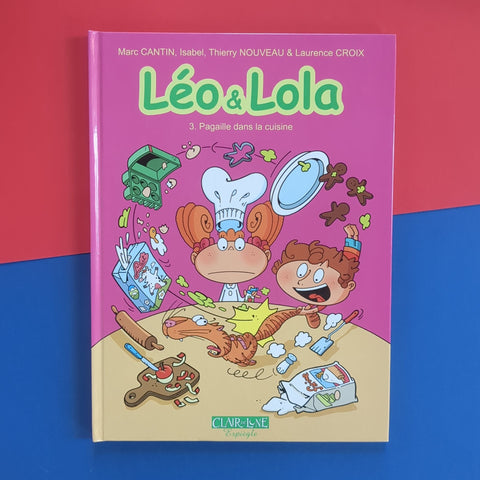 Léo & Lola. 03. Pagaille dans la cuisine