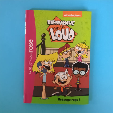 Bienvenue chez les Loud. 02. Message reçu !