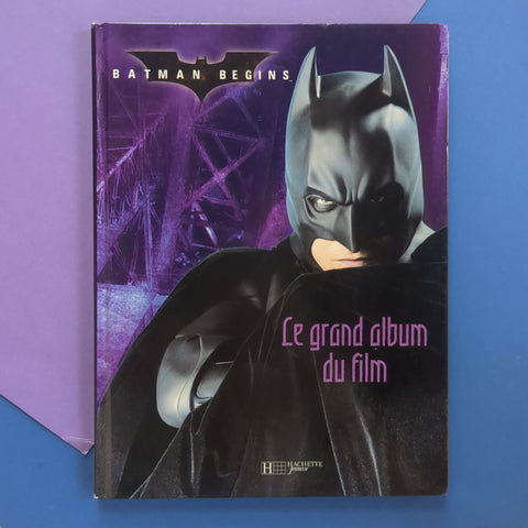 Batman Begins. Le grand album du film