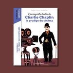 L'incroyable destin de Charlie Chaplin, le prodige du cinéma