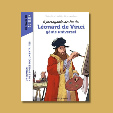 L'incroyable destin de Léonard de Vinci, génie universel