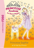 Princesse Academy. Les Tours d'Argent. 11. Princesse Sophie et le bal du Prince