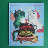 7 histoires de créatures fantastiques